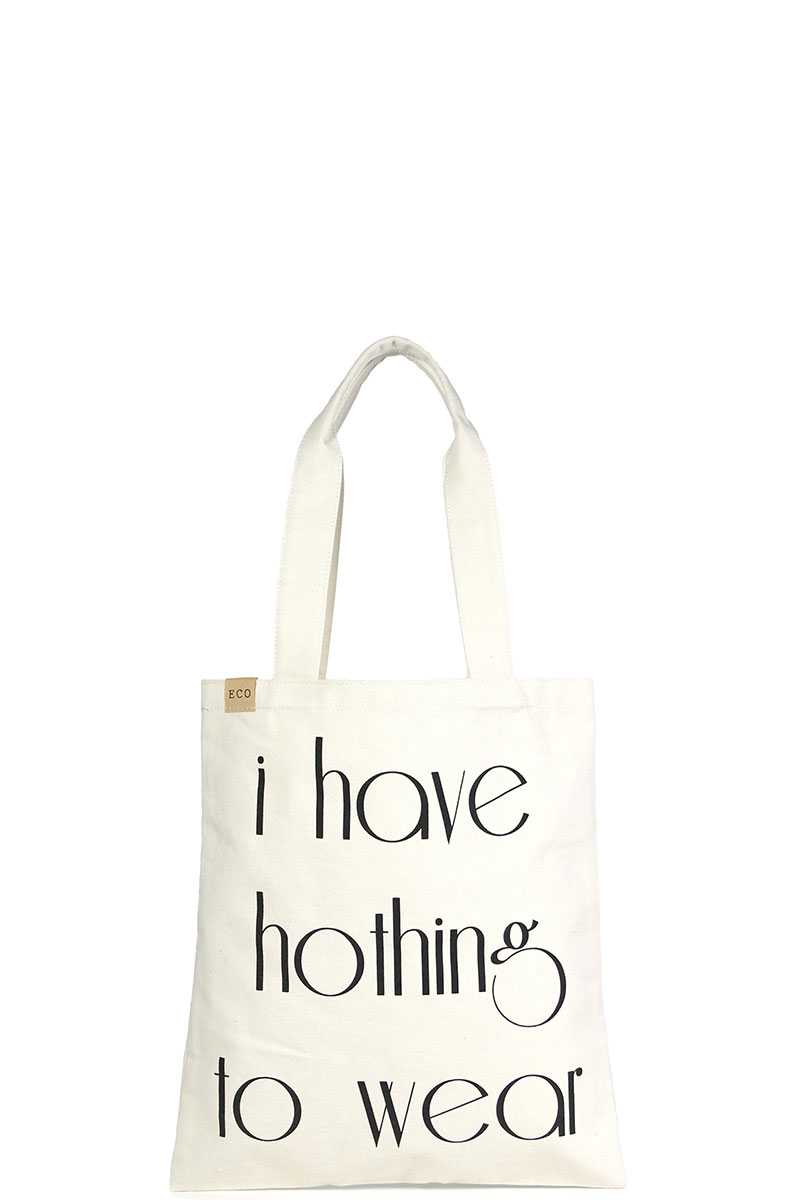 Fashion I Have Nothing To Wear Tote Canvas Bag