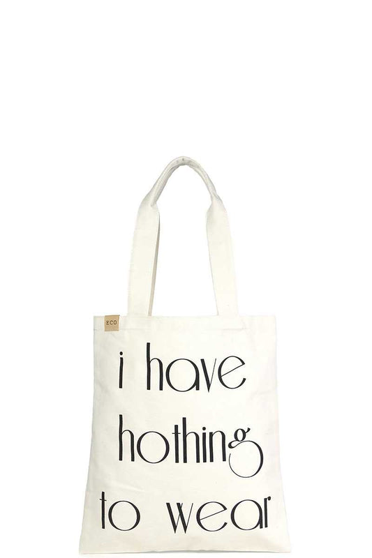 Fashion I Have Nothing To Wear Tote Canvas Bag